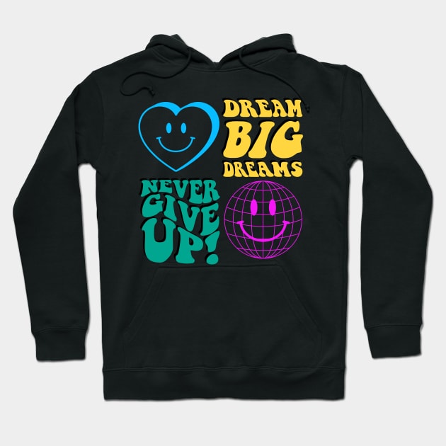 never give up, big dreams Hoodie by zzzozzo